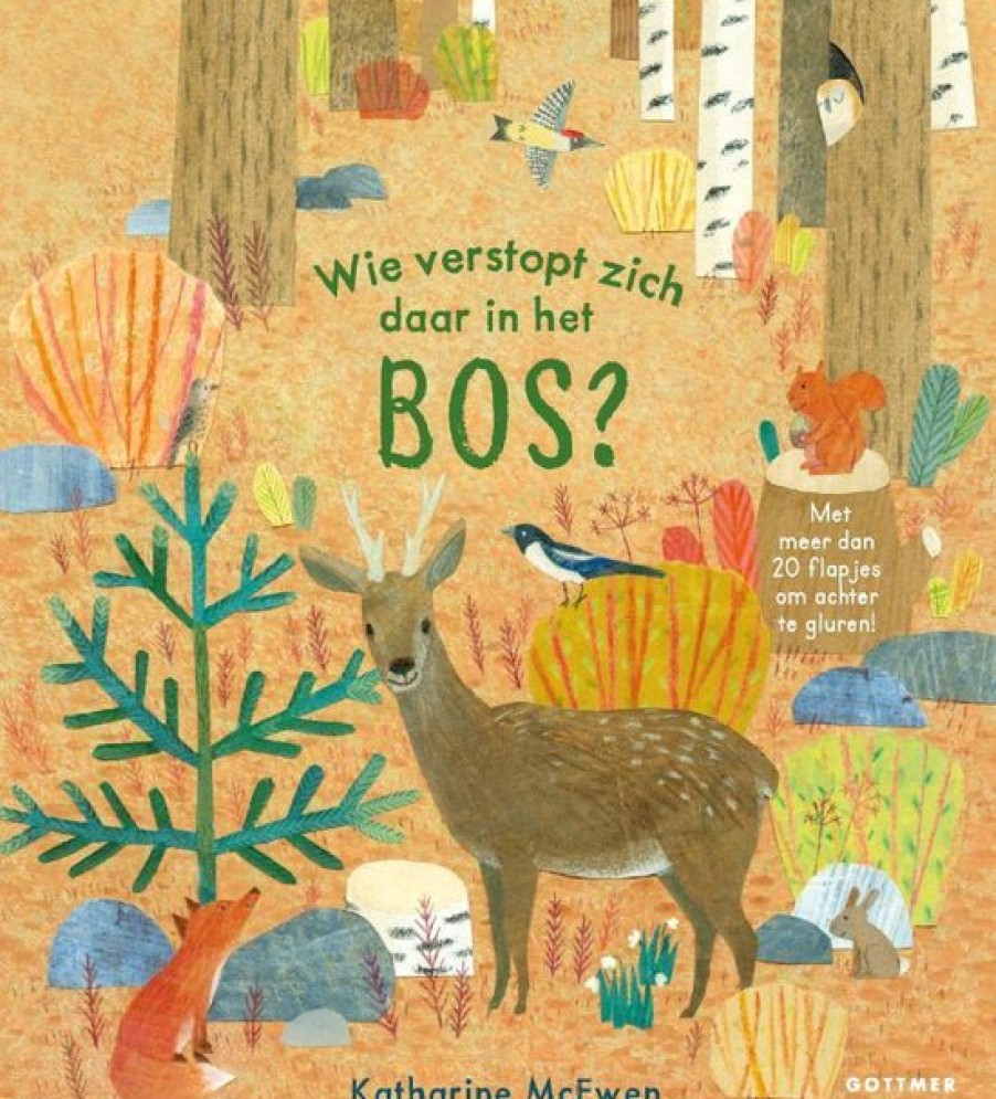 Speelgoed Gottmer Boeken | Wie Verstopt Zich Daar In Het Bos? (Flapjesboek) - Katherine Mcewen