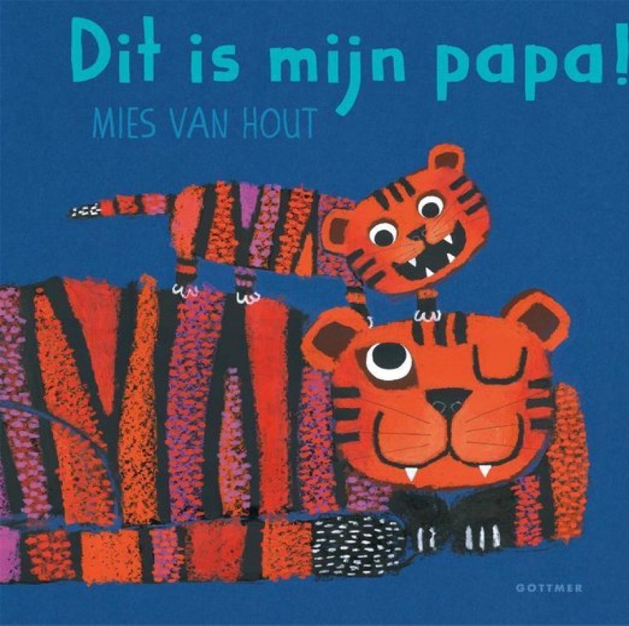 Speelgoed Gottmer Boeken | Dit Is Mijn Papa! - Mies Van Hout