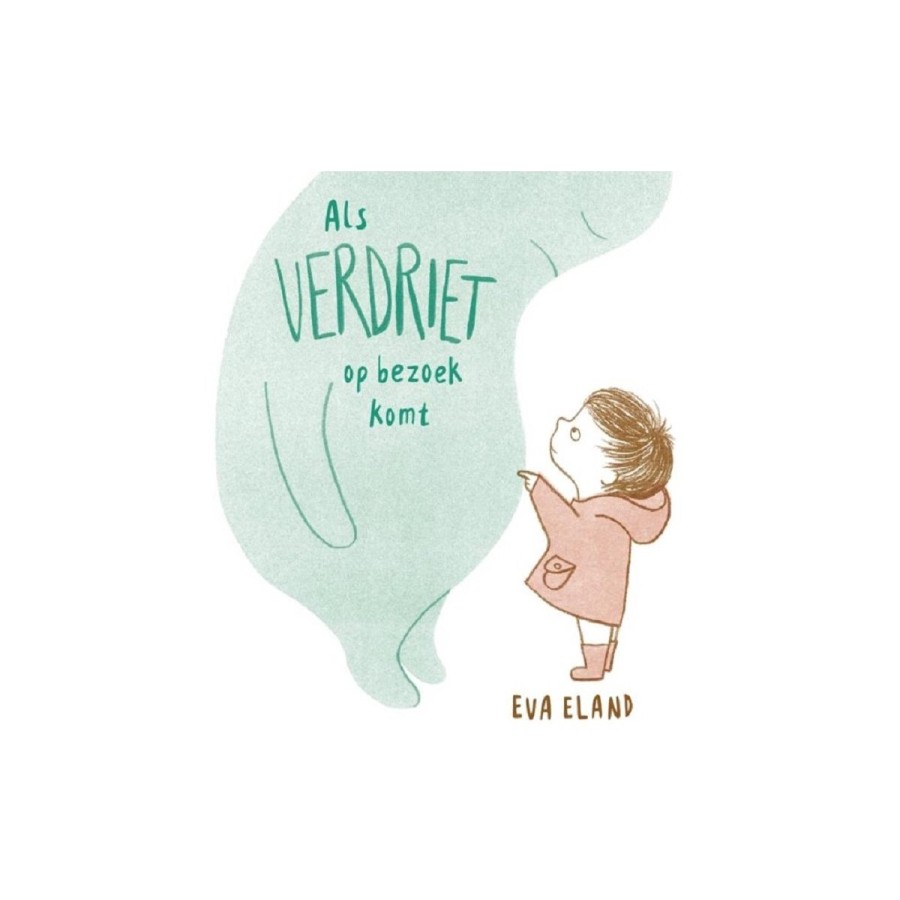 Speelgoed Leopold Boeken | Als Verdriet Op Bezoek Komt - Eva Eland